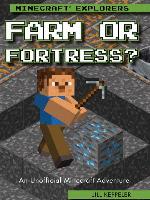 Farm or Fortress?