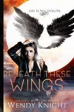 Beneath These Wings (Volume 2)
