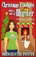 Christmas Cookies with a Side of Murder (Daley Buzz Cozy Mystery) (Volume 7)