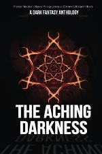The Aching Darkness