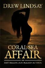 Coral Sea Affair (Ben Hood Thrillers) (Volume 1)