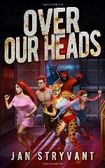 Over Our Heads (The Valens Legacy) (Volume 3)