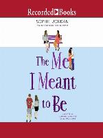 The Me I Meant to Be