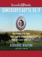 Somebody's Gotta Do It