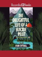 The Delightful Life of a Suicide Pilot