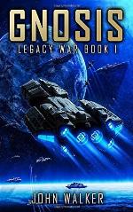 Gnosis: Legacy War Book 1
