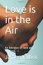Love is in the Air: An intrigue of love and romance