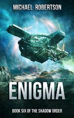 Enigma: A Space Opera: Book Six of The Shadow Order