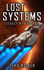 Lost Systems: Legacy War Book 2