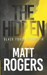 The Hidden: A Black Force Thriller (Black Force Shorts)