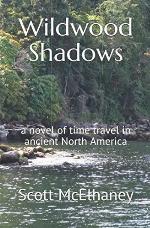 Wildwood Shadows: a novel of time travel in ancient North America