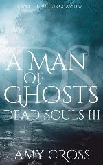 A Man of Ghosts (Dead Souls)