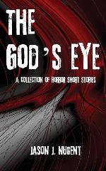 The God's Eye: A Collection of Horror Short Stories