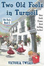 Two Old Fools in Turmoil (Volume 5)