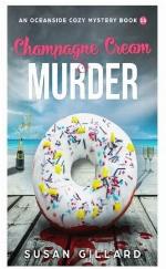 Champagne Cream &amp; Murder-An Oceanside Cozy Mystery - Book 14 (Volume 14)