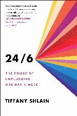 24/6 The Power of Unplugging One Day a Week