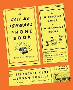 The Call Me Ishmael Phone Book: An Interactive Guide to Life-Changing Books