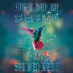 Hummingbird Salamander: A Novel