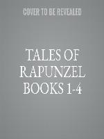 Tales of Rapunzel, Books 1-4