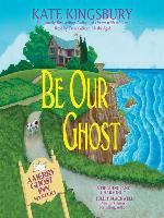 Be Our Ghost
