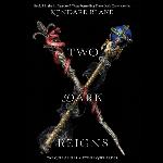 Two Dark Reigns: The Three Dark Crowns Series, book 3 (Three Dark Crowns Series, 3)