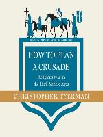 How to Plan a Crusade