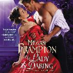 The Lady Is Daring: The Duke's Daughters Series, book 3 (Duke's Daughters Series, 3)