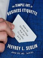 The Simple Art of Business Etiquette