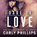 Dare to Love: The Dare to Love Series, book 1 (Dare to Love Series, 1)