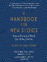A Handbook for New Stoics