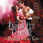 The Trouble with True Love: Dear Lady Truelove: The Dear Lady Truelove Series