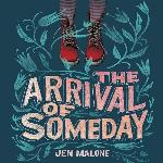 The Arrival of Someday