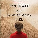 The Kommandant's Girl (The Kommandant's Girl Series, 1)