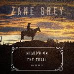 Shadow on the Trail: A Western Story