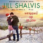 Wrapped Up in You: A Novel: The Heartbreaker Bay Series, book 8 (Heartbreaker Bay Series, 8)
