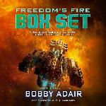 Freedom's Fire Box Set: The Complete Military Space Opera Series (Freedom's Fire Series, Books 1-6) (Freedom's Fire Series, 1-6)