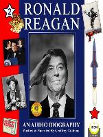 Ronald Reagan: An Audio Biography, Volume 2
