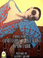Confessions of an English Opium Eater
