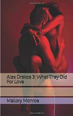 Alex Drakos 3: What They Did For Love