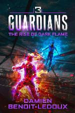 The Rise of Dark Flame (Guardians)