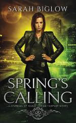 Spring's Calling: (A Seasons of Magic Urban Fantasy Novel)