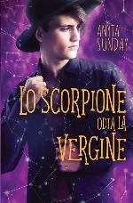 Lo Scorpione odia la Vergine (Segni d'Amore) (Italian Edition)