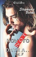 How Not To Date... Vol. 2