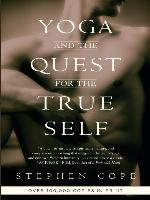 Yoga and the Quest for the True Self