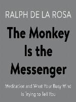 The Monkey Is the Messenger
