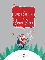 The Autobiography of Santa Claus
