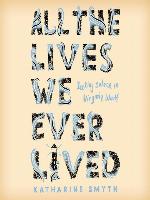 All the Lives We Ever Lived