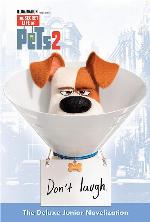 The Secret Life of Pets 2 Deluxe Junior Novelization (The Secret Life of Pets 2)