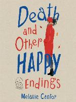 Death and Other Happy Endings