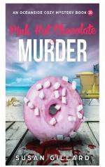 Pink Hot Chocolate &amp; Murder: An Oceanside Cozy Mystery - Book 20 (Volume 20)